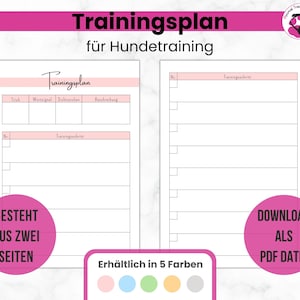 May include: A printable dog training planner with the title "Trainingsplan für Hundetraining". The planner is divided into two sections, one for listing tricks and the other for listing training steps. The planner is available in five colours.