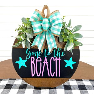 Gone To The Beach Door Hanger | Summer Door Hanger | Summer Wreath | Summer Front Door Decor | Beach House Decor | Summer Home Decor