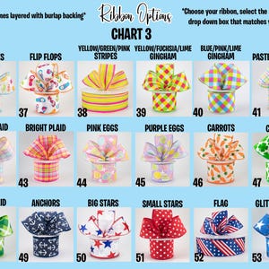 May include: Chart 3 of ribbon options, featuring various bow designs. Designs include popsicles, flip flops, stripes, gingham, plaid, eggs, carrots, clovers, anchors, stars, and flags. Each bow is layered with burlap backing.