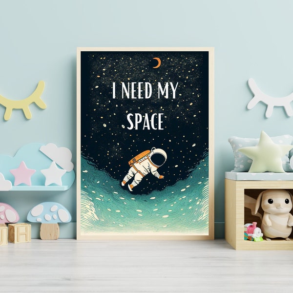 I need my space, children's bedroom wall art, digital PDF download, printable Astronomy Art, kids bedroom décor wall art, geeky poster