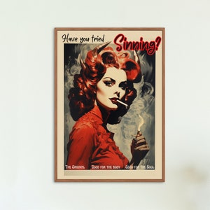 Puede incluir: Un póster de estilo vintage con una mujer con un vestido rojo fumando un cigarrillo. El póster tiene el texto "¿Has probado a pecar?" y "The Grin, Good for the Body, Good for the Soul."