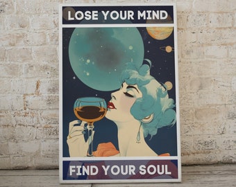 Lose Your Mind Find Your Soul, Vintage Retro Art Deco Girl With Wine, Art Poster Digital Wall Art, Home Décor, Cool Gift idea