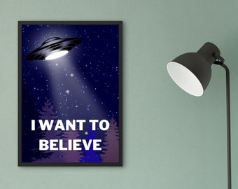I Want To Believe Poster, X-Files, Retro Sci-Fi Art (Digital Download)