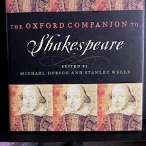 The Oxford Companion to Shakespeare, Edited by Michael Dobson and Stanley Wells  2001