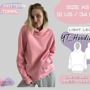 May include: A light pink oversized unisex hoodie. The image includes the text "YT_Hoodie", "Oversized Unisex Hoodie", and "PDF Pattern + Tutorial". The hoodie is size XS (2 US / 34 EU) and is a light level pattern.