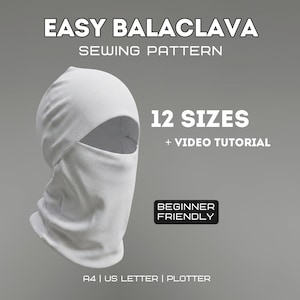 May include: A white balaclava sewing pattern with the text "EASY BALACLAVA SEWING PATTERN". The image also includes the text "12 SIZES + VIDEO TUTORIAL" and "BEGINNER FRIENDLY". The pattern is available in A4 and US LETTER sizes.
