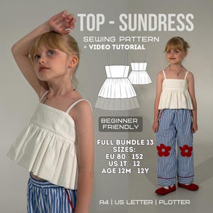 May include: A sewing pattern for a top and sundress featuring a white sleeveless peplum top with thin straps. The text includes TOP - SUNDRESS SEWING PATTERN + VIDEO TUTORIAL, BEGINNER FRIENDLY, FULL BUNDLE 13 SIZES: EU 80 - 152, US 1T - 12, AGE 12M - 12Y, A4 | US LETTER | PLOTTER.