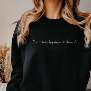Philippians 4:13 Sweatshirt Bible Verse Shirt Christian Sweatshirt Inspirational gift Philippians 4 Gift
