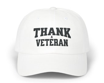Veteran's Hat, Embroidered 'Thank a Veteran' Dad Cap, Veteran's Day Gift, Support our Veterans