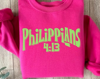 Philippians 4:13 Sweatshirt, I Can Do All Things Through Christ Shirt, Inspirational Gift, Bible Verse Sweater