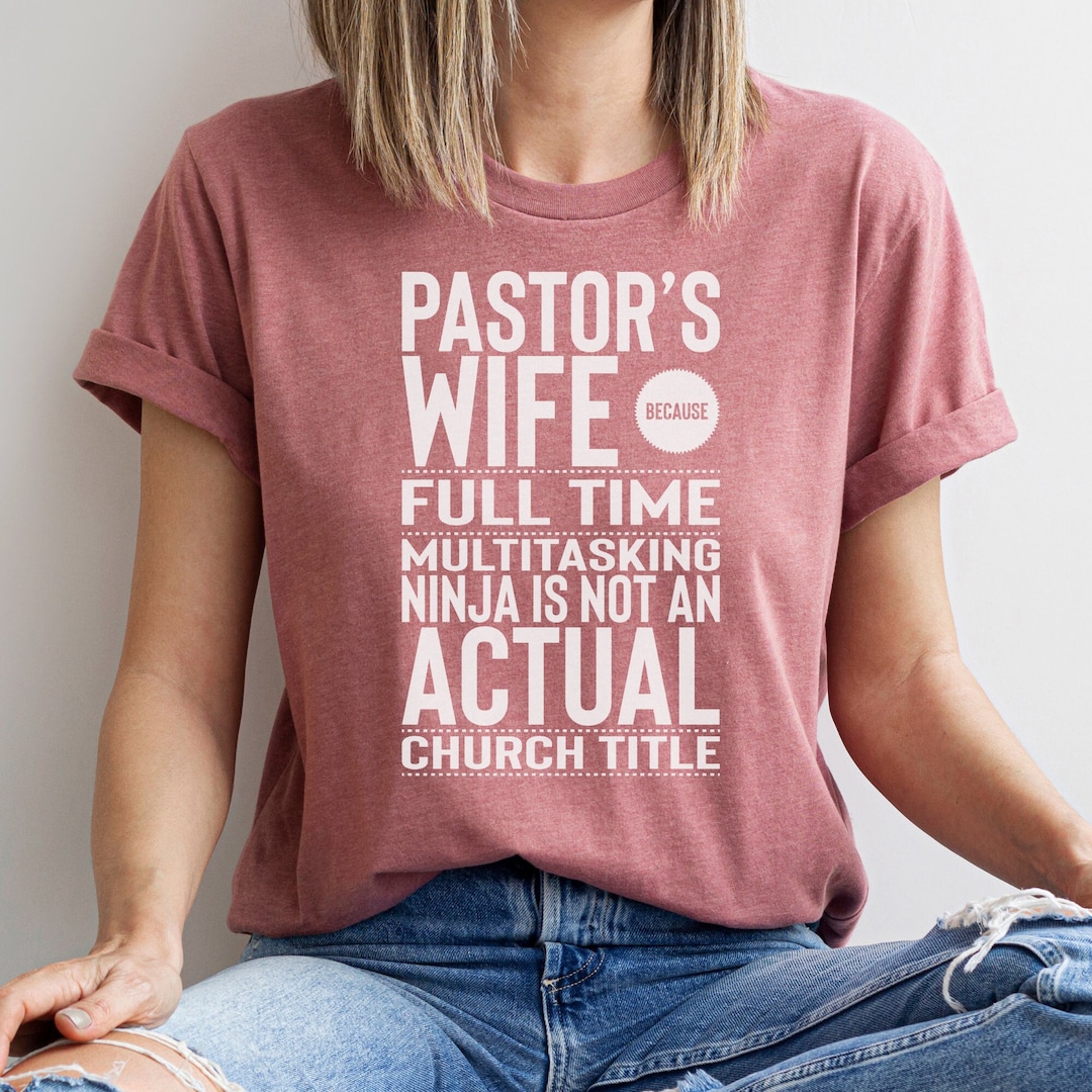 Pastor s Wife Shirt Gift For Pastor s Wife Funny Etsy pastor-s-wife-shirt-gift-for-pastor-s-wife-funny-etsy