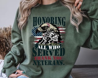 Veteran's Day Sweatshirt: Patriotic USA Military Unisex Shirt