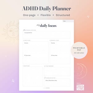 May include: A white ADHD daily planner page with black text featuring sections for morning intentions, work and personal to-dos, brain dump, and evening reflection. The header reads ADHD Daily Planner, One-page, Flexible, Structured, and My Daily Focus. Includes a printable PDF A4 and US Letter label.