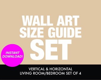May include: A beige graphic with the words "WALL ART SIZE GUIDE SET" in white. Below, it reads "VERTICAL & HORIZONTAL LIVING ROOM/BEDROOM SET OF 4". A pink circle with "INSTANT DOWNLOAD!" is in the lower left.