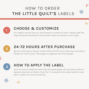 May include: A colorful infographic with three steps on how to order and apply custom labels for quilts. The steps are numbered 1, 2, and 3. The text includes "Choose & Customize", "24-72 Hours After Purchase", and "How to Apply the Label".