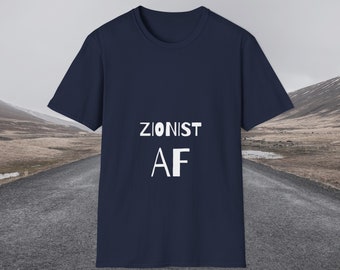 Zionist AF Unisex T-Shirt - Proud Zionist Apparel