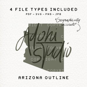 May include: An Arizona outline design in a muted green color, with the text "Adohi Studio" overlaid. The image includes the text "4 FILE TYPES INCLUDED" and "ARIZONA OUTLINE". The design is labeled as geographically accurate.