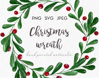 May include: Watercolor Christmas wreath with green leaves and red berries. The wreath is hand-painted and features the text "Christmas wreath" in a script font. The image also includes the file types: PNG, SVG, and JPEG.