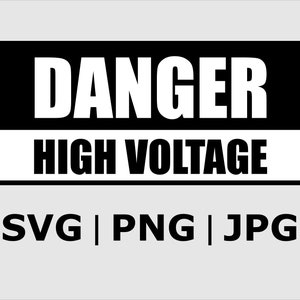 May include: A black and white rectangular sign displaying the words "DANGER HIGH VOLTAGE" in a bold, sans-serif font. The sign also includes the file formats "SVG | PNG | JPG". This sign is designed for safety warnings.