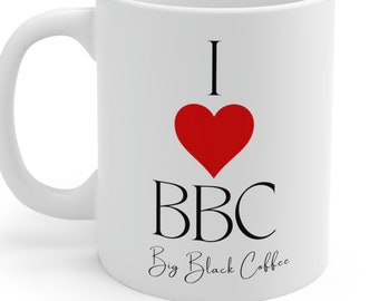 Sarcastic Mug, Funny Coffee Mug, I love BBC Mug, Mother's Day Mug, Funny Mugs For Women, Gift For Her