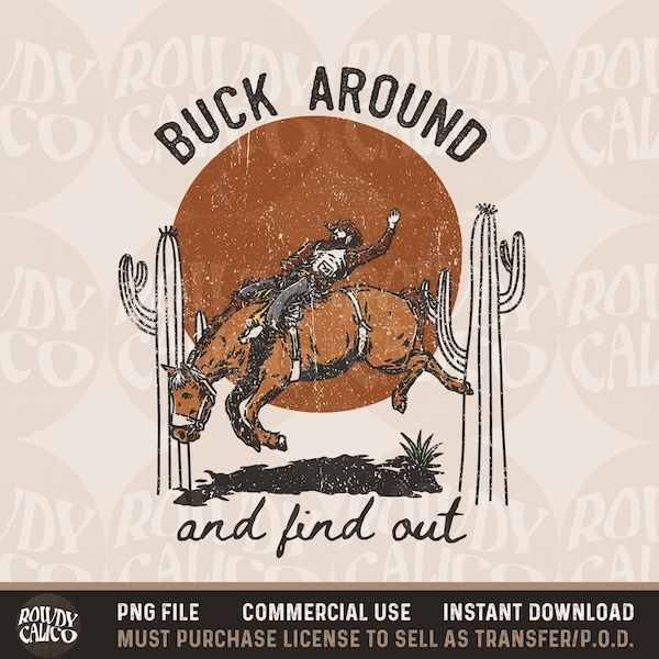 Buck Around and Find Out, Western Shirt Design PNG, Western PNG, Vintage Style PNG, Western Design, Cowboy Png, Desert Western Png