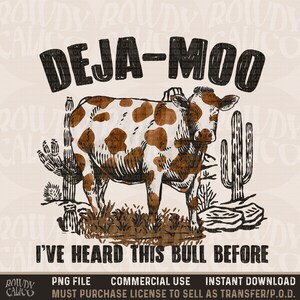 Deja Moo Heard This Bull Before, Western Cow, Western Shirt Design PNG, Western PNG, Vintage Style PNG, Western Design, Desert Western Png