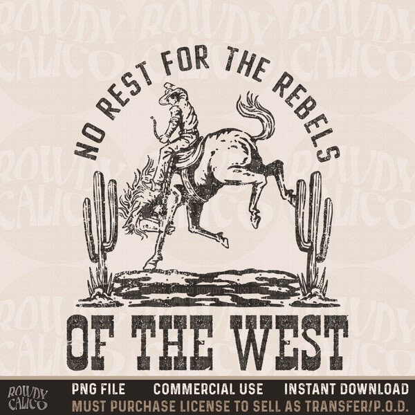 No Rest For The Rebels Of The West, Western Shirt Design PNG, Western PNG, Vintage Style PNG, Western Design,  Desert Western Png