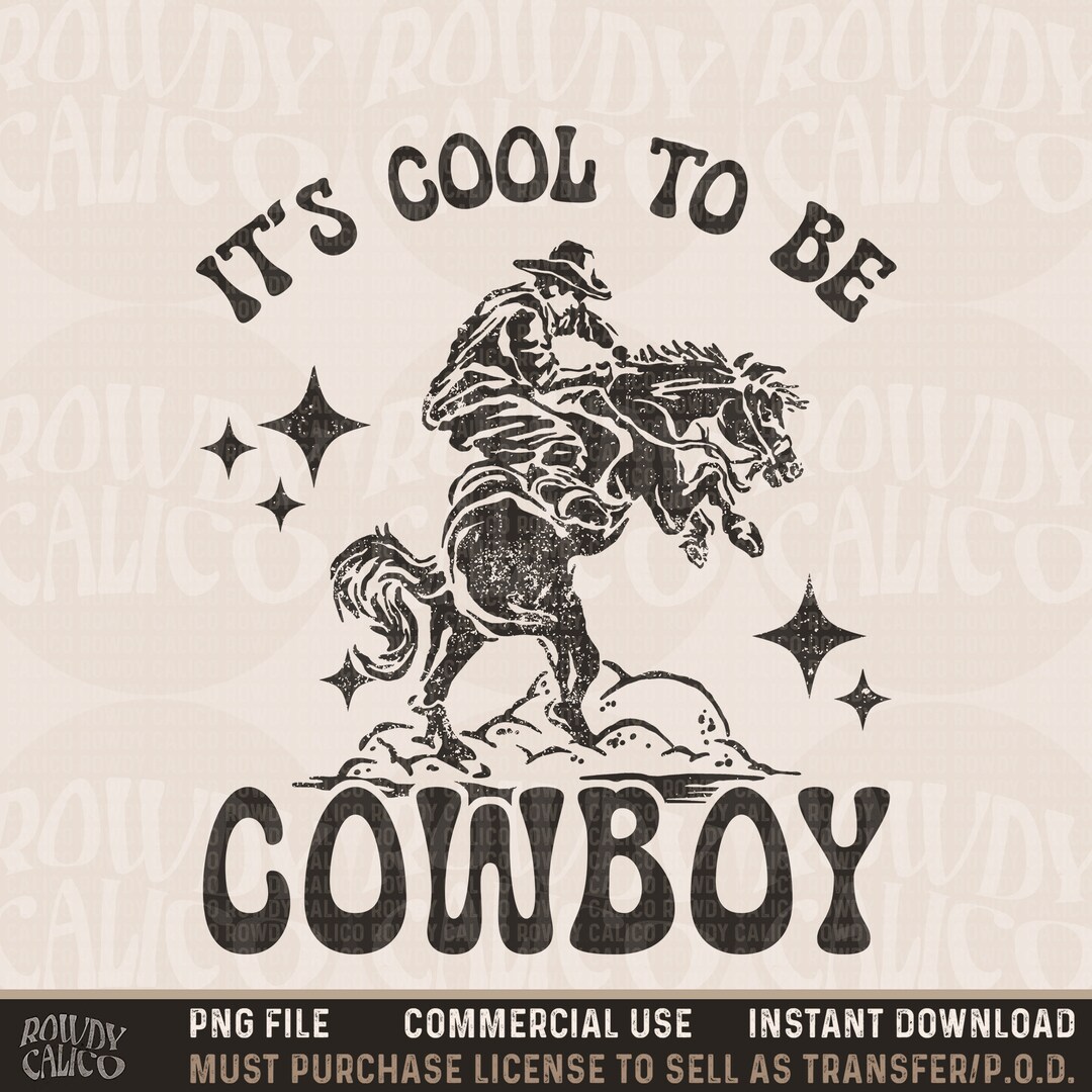 It's Cool to Be Cowboy, Western Cowboy Png, Western Shirt Design PNG