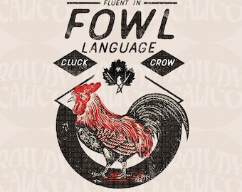 Fluent In Fowl Language, Western Rooster, Western Shirt Design PNG, Western PNG, Vintage Style PNG, Western Design, Vintage Western Png