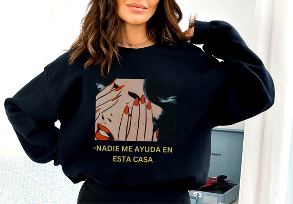 Nadie Me Ayuda An Esta Casa T-Shirt Nadie Me Ayuda An Esta Casa T-Shirt