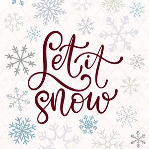 May include: Let it snow text in maroon cursive with a white background and a pattern of blue and gray snowflakes.