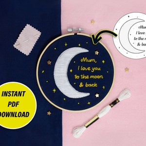 PDF Embroidery Pattern, Love You To The Moon & Back - Digital Download - Birthday Gift for Mum, Personalised Embroidery, Moon and Stars