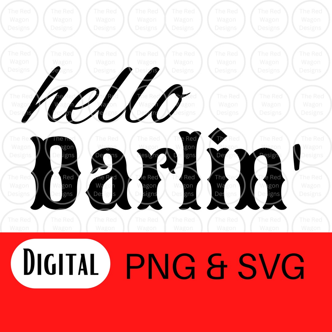 Hello Darlin SVG PNG Digital Download Cut File Western Etsy