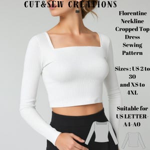 Puede incluir: Un top corto blanco de manga larga y punto acanalado con cuello cuadrado. La imagen incluye el texto "CUT & SEW CREATIONS" y "Florentine Neckline Cropped Top Dress Sewing Pattern". Tallas de US 2 a 30 y XS a 4XL.