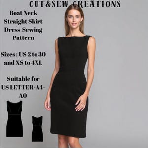 May include: A black sleeveless dress with a boat neck and straight skirt. The dress is modelled on a woman. The text "CUT&SEW CREATIONS" is at the top of the image. The text "Boat Neck Straight Skirt Dress Sewing Pattern" is below the image. The text "Sizes: US 2 to 30 and XS to 4XL" is below the text "Dress Sewing Pattern". The text "Suitable for US LETTER-A4-AO" is below the text "Sizes: US 2 to 30 and XS to 4XL".