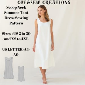 May include: A white scoop neck summer tent dress. The image includes the text "CUT & SEW CREATIONS" and "Scoop Neck Summer Tent Dress Sewing Pattern". Sizes available are US 2 to 30 and XS to 4XL. Also includes pattern size US LETTER-A4-AO.
