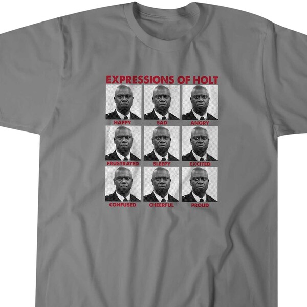 Expressions Of Holt Shirt, Captain Holt T-Shirt, Funny Brooklyn 99, Raymond Precinct, Jake Peralta, Police Department, Tshirt - 24642