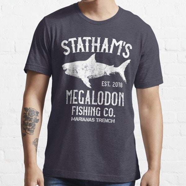 The Meg - Jason Statham - Megalodon Shark Fishing Essential .jpg T-Shirt, Sweatshirt, Hoodie - 54139