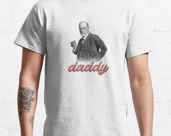 Sigmund Freud daddy psyhology design Classic .jpg T-Shirt, Sweatshirt, Hoodie - 54550