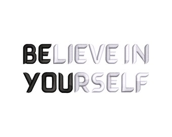 Believe in Yourself Machine Embroidery Design. 4 Size Digital Download. Self Love Embroidery Design.