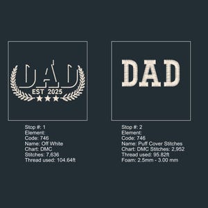 May include: Two embroidery designs with the word "DAD". One design features "DAD" with "EST 2025" and a laurel wreath. The other design shows "DAD" in a block letter style. Both designs are in off-white.