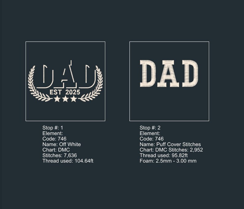May include: Two embroidery designs with the word "DAD". One design features "DAD" with "EST 2025" and a laurel wreath. The other design shows "DAD" in a block letter style. Both designs are in off-white.