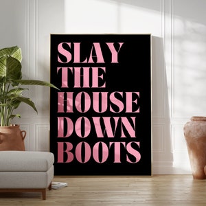Slay The House Down Boots | Queer Art, Prezent dla fanów Drag Race, Zabawna estetyczna sztuka ścienna, Pobieranie cyfrowe, Wystrój pokoju Drag Queen Indie, Sztuka gejowska