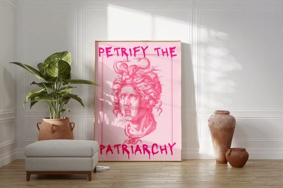 Petrify The Patriarchy | Feminist Poster, Medusa Art Print, Funny Feminist Art, Maximalist Decor, Indie Room Decor, Feminist Wall Art