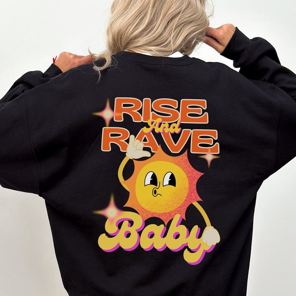 Rise and Rave Festival Hoodie - Rave Outfit - Oversized Rave Sweatshirt - Techno Shirt - EDM clothes - Bass Head Sweater - Gift for Raver