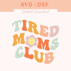 Mãe retrô Svg | Clube das mães cansadas svg | Download digital para Cricut ou Silhouette | Dia das Mães Svg Dxf