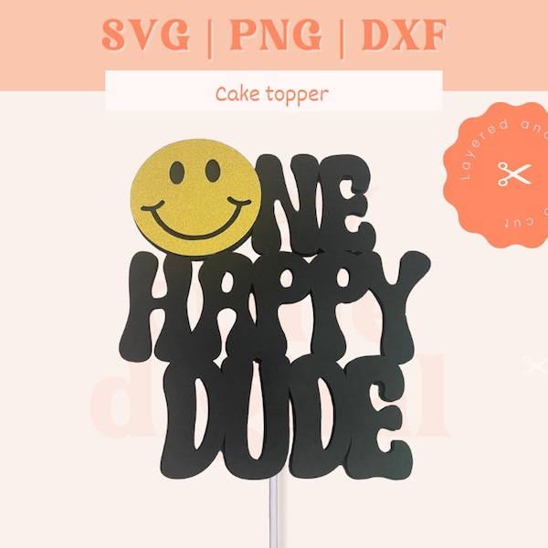 One happy dude Cake topper SVG | First birthday cake topper | ONE cake topper | Commercial use | Cricut and Silhouette cut file