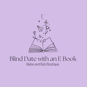 Puede incluir: Un dibujo en blanco y negro de un libro abierto con flores y un avión de papel que se eleva desde él. El texto "Blind Date with an E Book" y "Babe and Bub Boutique" está debajo de la imagen.