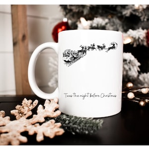 Twas the Night Before Christmas Mug 11oz - Sleigh Mug - Holiday Mug - Christmas Gift - Xmas mugs - Christmas Eve Mugs - Christmas Mug -