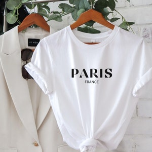 Paris France Shirt, Vacation in Paris, Gift for Travel Lover, Paris Trip Tee, Fashion Shirt, Fashion Lover Gift, Europe Trip, Girls Trip